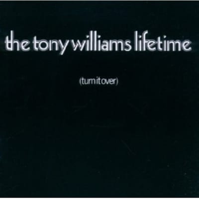 Turn It Over - Tony Williams -lifetime-