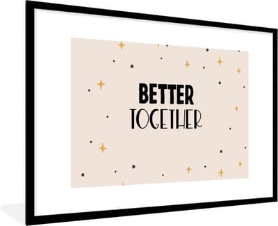 Fotolijst incl. Poster - Quotes - Relatie - Better together - Spreuken - 120x80 cm - Posterlijst