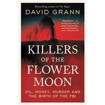 Killers Of The Flower Moon - David Grann