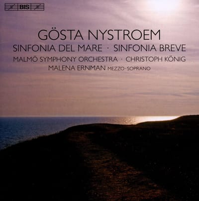 Malena Ernman, Malmö Symphony Orchestra, Christoph König - Nystroem: Sinfonia Del Mare | Sinfonia Breve (CD)