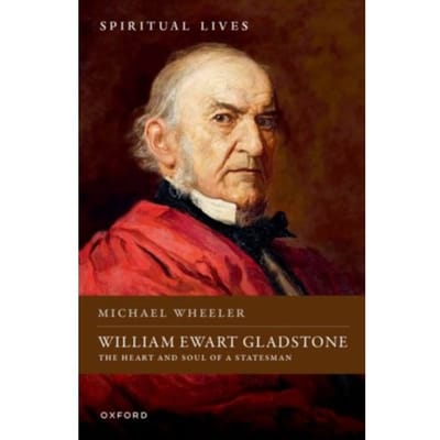 William Ewart Gladstone - Spiritual Lives - Michael (Visiting Professor of E