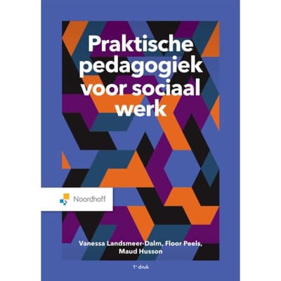 Praktische Pedagogiek Voor Sociaal Werk - Vanessa Landsmeer-Dalm