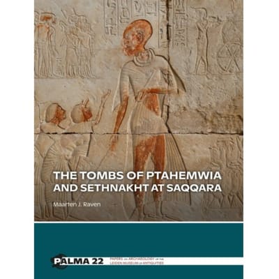 The Tombs Of Ptahemwia And Sethnakht At Saqqara - Palma - Maarten J. Raven