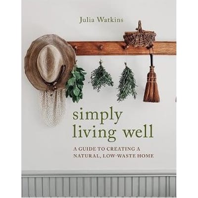 Simply Living Well - Julia Watkins