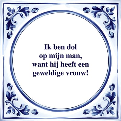 Spreuk Tegel - Ik ben Dol op mijn Man - Tegeltjeswijsheid - Kado