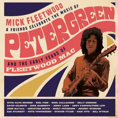 Mick Fleetwood & Friends - Celebrate The Music Of Peter Green And The Early Years Of Fleetwood Mac (4 LP | 3 CD) (Deluxe Edition)