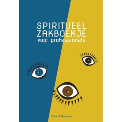 Spiritueel Zakboekje Voor Professionals - Vincent Duindam