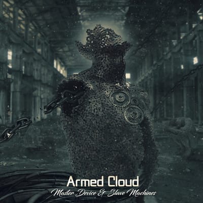 Armed Cloud - Master Device & Slave Machines (CD)