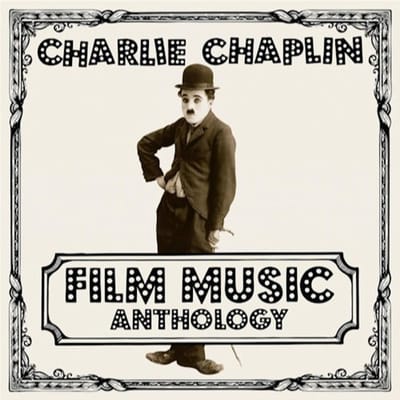 Charlie Chaplin - Charlie Chaplin Film Music Anthology (2 CD)