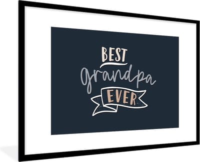 Fotolijst incl. Poster - Vaderdag - Best grandpa ever - Spreuken - Quotes - 90x60 cm - Posterlijst