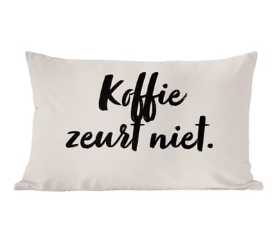 Sierkussens - Kussentjes Woonkamer - 60x40 cm - Taupe - Quote - Koffie zeurt niet