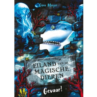 Gevaar! - Eiland Van De Magische Dieren - Gina Mayer