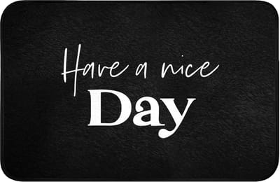 Badmat 60x40 cm - Antislip - Have a nice day - Quotes - Zwart - Spreuken - Badmatten voor badkamer - Badkamermat - Douchemat - Badkamer mat