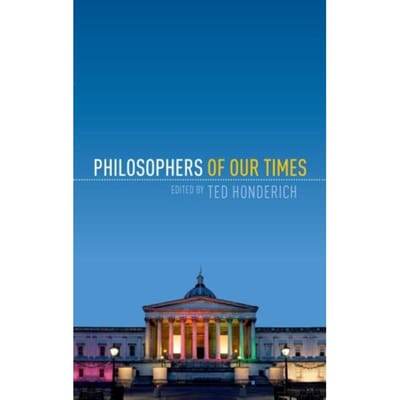 Philosophers Of Our Times - Honderich, Ted