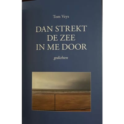 Dan Strekt De Zee In Me Door - Tom Veys