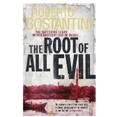 The Root Of All Evil - Roberto Costantini
