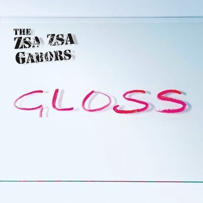 The Zsa Zsa Gabor's - G.L.O.S.S. (LP)