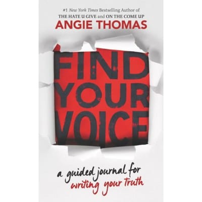 Find Your Voice: A Guided Journal For Writing Your Truth - Angie Thomas