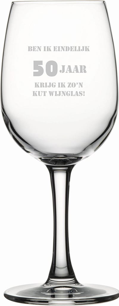 Gegraveerde witte wijnglas 26cl Ben ik eindelijk 50 jaar krijg ik zo'n kut wijnglas