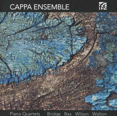 Cappa Ensemble - Piano Quartets : Bridge, Bax, Wilson, Walton (CD)