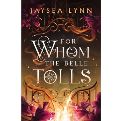 For Whom The Belle Tolls - Jaysea Lynn