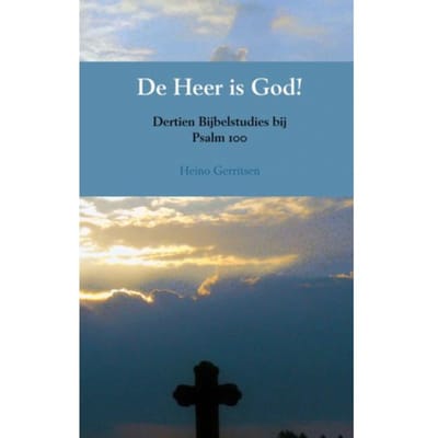 De Heer Is God! - Heino Gerritsen