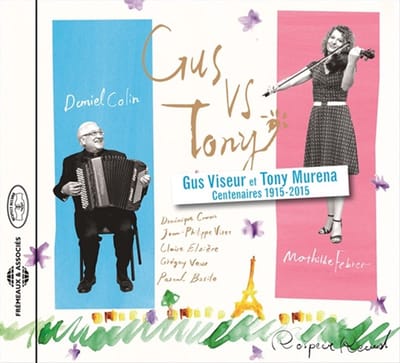 Daniel Colin & Mathilde Febrer - Gus Vs Tony (Centenaires Gus Viseur Et Tony Murena 1915-2015) (CD)
