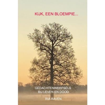 Kijk, Een Bloempie - Ria Raven