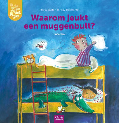 Waarom Jeukt Een Muggenbeet? - Ik Zie, Ik Zie Wat Jij Niet Ziet... - Marja Baeten