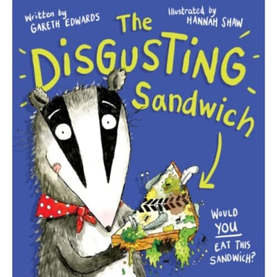 The Disgusting Sandwich - Gareth Edwards