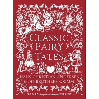 Classic Fairy Tales - Bloomsbury Illustrated Children's Classics - Hans Christian Andersen