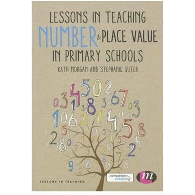 Lessons In Teaching Number And Place Value In Primary Schools - Morgan