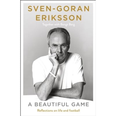 A Beautiful Game - Sven-Goran Eriksson