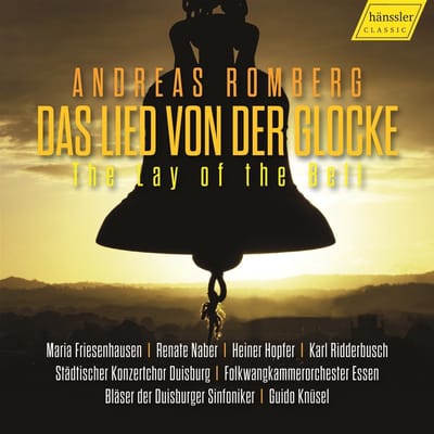 Maria Friesenhausen, Renate Naber, Heiner Hopfer - Romberg: The Lay Of The Bell - Das Lied Von Der Glocke (CD)