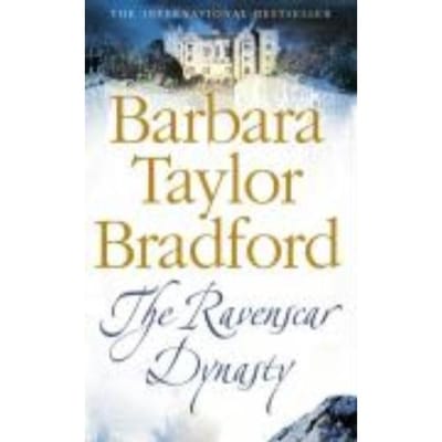 The Ravenscar Dynasty - Barbara Taylor Bradford