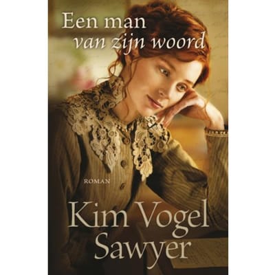 Een Man Van Zijn Woord - Kim Vogel Sawyer
