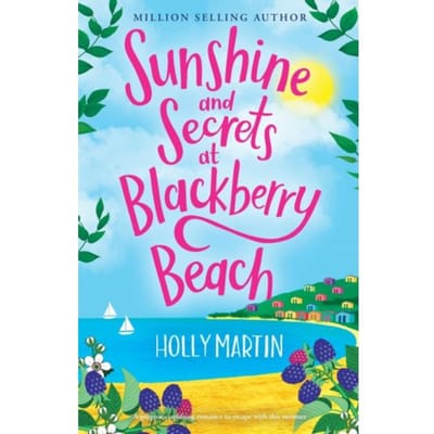 Sunshine And Secrets At Blackberry Beach - Holly Martin
