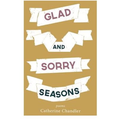Glad And Sorry Seasons - Catherine Chandler