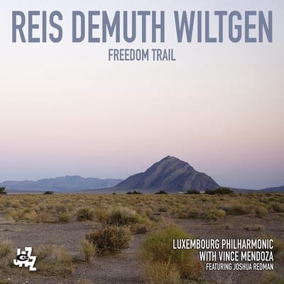 Reis Demuth Wiltgen, Vince Mendoza, Joshua Redman - Freedom Trail (CD)