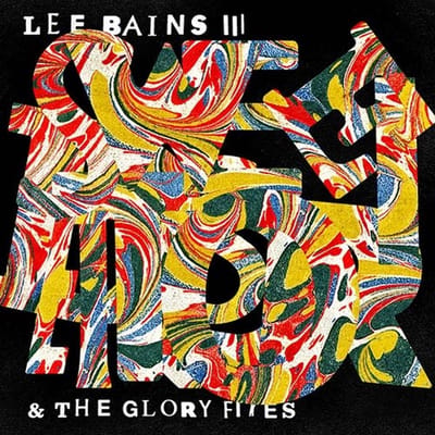 Lee Bains III & The Glory Fires - Sweet Disorder! (7" Single)