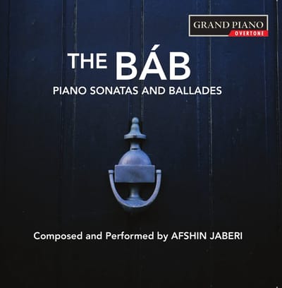 Afshin Jaberi - The Báb, Piano Sonatas And Ballades (CD)