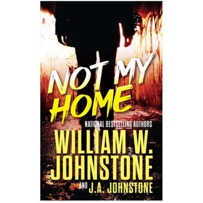 Not My Home - Johnstone, William W.