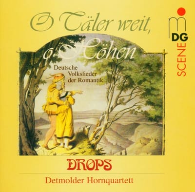 Vokalquartett Drops, Detmolder Hornquartett - O Täler Weit, O Höhen (Deutsche Volkslieder Der Romantik) (CD)