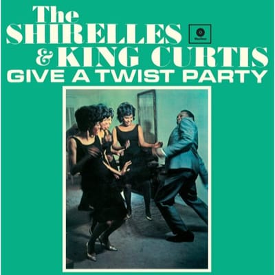 Give A Twist Party - Shirelles & King Curtis