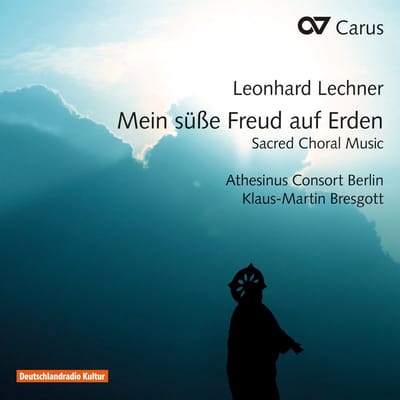 Athesinus Consort Berlin, Klaus-Martin Bresgott - Lechner: Mein Süße Freud Auf Erden - Sacred Choral Music (CD)