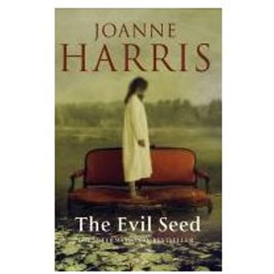 The Evil Seed - Joanne Harris