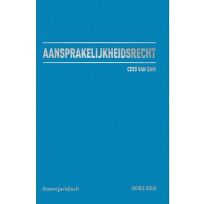 Aansprakelijkheidsrecht - Boom Masterreeks - Cees van Dam
