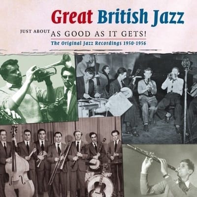 Great British Traditional Jazz - Just About As Good As It Gets!