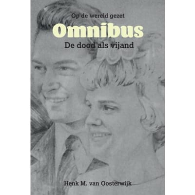 Op De Wereld Gezet Umnibus - Henk M van Oosterwijk