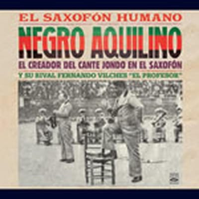 Negro Aquilino - El Saxofon Humano